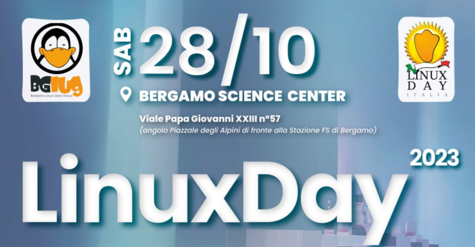 Linuxday il 28 ottobre 2023 presso Bergamo Science Center